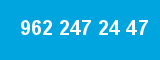 962 247 24 47 962 247 24 47
